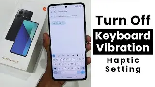 How to Turn OFF Keyboard Vibration in Redmi Note 13 | Haptic Settings