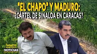 &ldquo;EL CHAPO&rdquo; Y MADURO: &iquest;C&aacute;rtel de Sinaloa en Caracas? | 🔴 NOTICIAS VENEZUELA HOY 2025