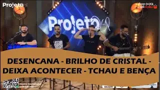 Live Grupo Projeto SP - Desencana - Brilho De Cristal - Deixa Acontecer - Tchau e Ben&ccedil;a
