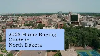 2023 Home Buying Guide in North Dakota