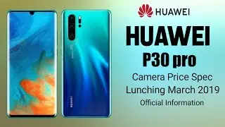 Huawei P30 Pro - Specs | Price in India | Camera | Launch Date GR Digital