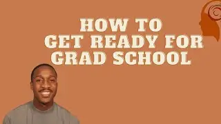 Grad School Prep (5 things to do before starting grad school)