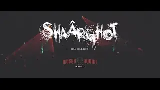 SHA&Acirc;RGHOT - Kill Your God - Live Omega Sound Fest 2022
