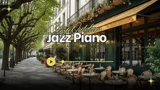 Cozy Outdoor Jazz Piano Playlist for Quiet Morning Backyard Cafe & Jazz to Relax, Study, Work