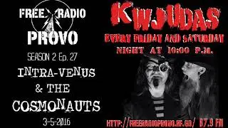 KWJUDAS S2 E27 - Intra-Venus and the Cosmonauts (Full Episode)