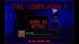 Saiko No Sutoka - God of RNG Fail Compilation 1