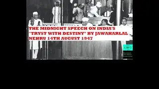 INDIA'S TRYST WITH DESTINY THE MIDNIGHT SPEECH JAWAHARLAL NEHRU'S ORIGINAL SPEECH