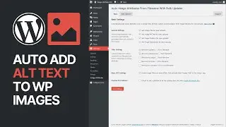 Как автоматически добавлять атрибуты Alt к изображениям на сайте WordPress и улучшить SEO? Руководство 🖼