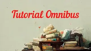 Tutorial Omnibus