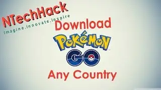 How to get Pok&eacute;mon GO | Any Country | Download | Tips & Tricks | NTechHack