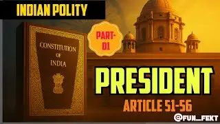 भारतीय संविधान भाग 5 | The President of India Explained | Articles 52 to 56 | RRB, ALP, GROUP D, SSC