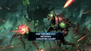 Warhammer 40,000 For the New Guy: Necrons - Canoptek Court