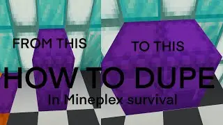 How to DUPE on Mineplex survival (remastered)