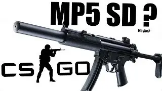 CS:GO - The MP5 Saga
