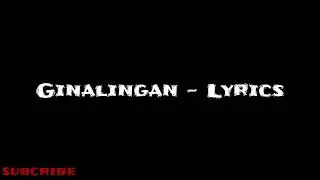 Ginalingan - Lyrics EXB
