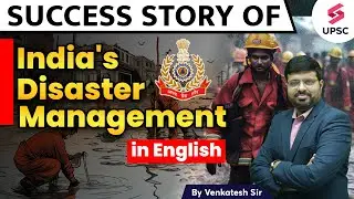 Success Story of India's Disaster Management | Disaster Management  | By Venkatesh Sir