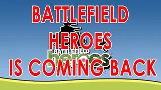 Battlefield Heroes is coming back! [2017] │ Revive Heroes Gameplay Footage