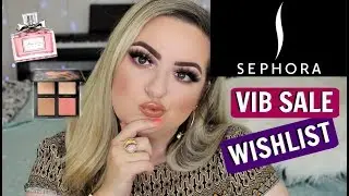 Sephora VIB Sale Wishlist 2019