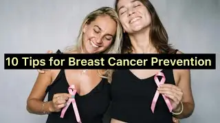10 Tips for Breast Cancer Prevention | proactive steps to reduce your risk of breast cancer.