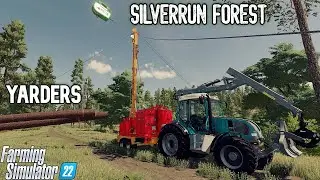 Yarders | Silverrun Forest Map | Farming Simulator 22 - Platinum Expansion | How To