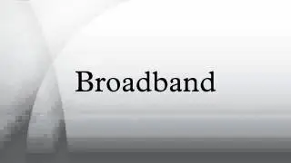 Broadband