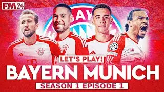 FM24 Lets Play - Bayern Munich - S1 #1 - The Start - Football Manager 2024