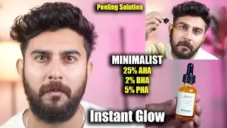 Skin Glow For Men in 10 Mins | Minimalist 25% AHA + 2% BHA + 5% PHA Peeling Solution Review