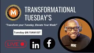 Transformational Tuesday: 