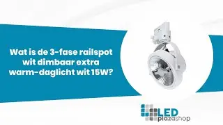 Wat is de 3-fase railspot wit dimbaar extra warm-daglicht wit 15W?