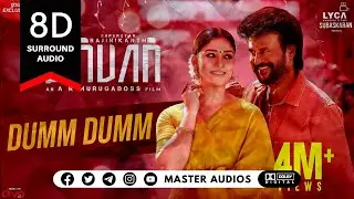 DARBAR (Tamil) - Dumm Dumm (8D Song) | Rajinikanth | AR Murugadoss | Anirudh | Subaskaran
