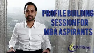GDPI : Profile Building Session For MBA Aspirants by CATKing
(CAT/ GMAT/ SNAP/ CET)
