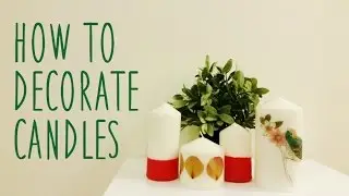 &hearts; DIY Decorating Candles &hearts;