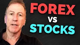 Forex VS Stocks: Which One Is Better?