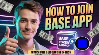 Base App Airdrop Full Process in English.How to join Base App & How To work on Base App.