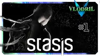Lost in Transit - Let's Play Stasis Part 1