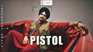 Sidhu Moose Wala Type Beat - PISTOL | Jaspreeet Beats