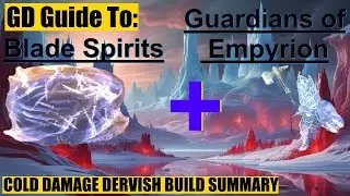 [Grim Dawn] Клинки Духов + Стражи Эмпириона, урон от холода, обзор сборки Дервиша (руководство)