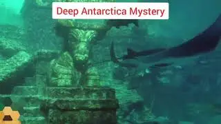 Deep Antarctica Mystery | Mystery Of Deep Of Ocean | Ancient Mythology of Atlantis Unde Antarctica