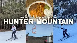 SKI VLOG: weekend trip to Hunter Mountain, NY with friends, trying new trails, eating out...