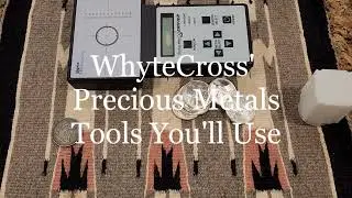 Precious Metals Tools Part I: WhyteCross' Tools You Can Use
