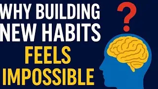 The Real Reason You Can&rsquo;t Build Habits &mdash; And How Your Brain Can Fix It?!