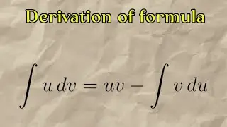 Integration by parts. Part (1), Derivation of formula. 