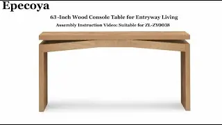 Epecoya 63-inch Wood Console Table Assembly Instruction Video For ZY0038