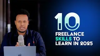 10 Freelance Skills to Learn in 2025 (Somali)
