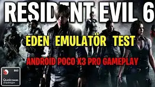 Resident Evil 6 Android (Eden Emulator)  Performance Settings & Gameplay