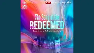 The Song Of The Redeemed (Live From The Song Of Sons Project)