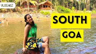 SOUTH GOA VLOG | Goa Diaries | Vlog 12 | Deepanshi Chopra