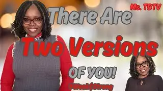 There Are Two Versions Of You! #WeakandStrong
