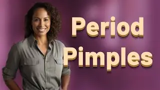 Why Do Pimples Flare Up Right Before Your Period?