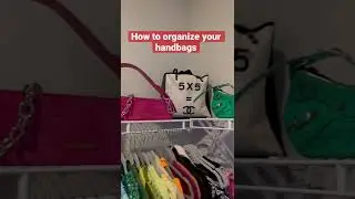 How to organize your handbags | handbag organizer | handbag organization | closet organizing